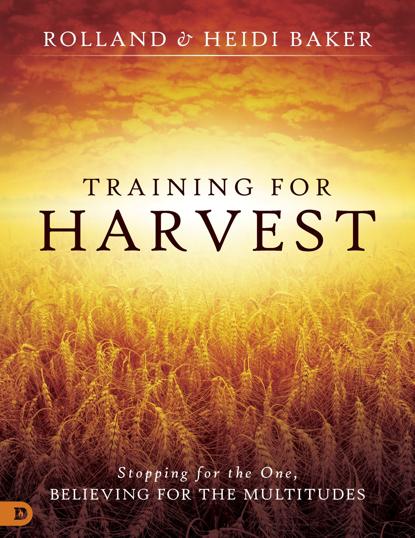 Book cover of Training For Harvest: Stopping For The One, Believing For The Multitudes by Heidi Baker, Rolland Baker