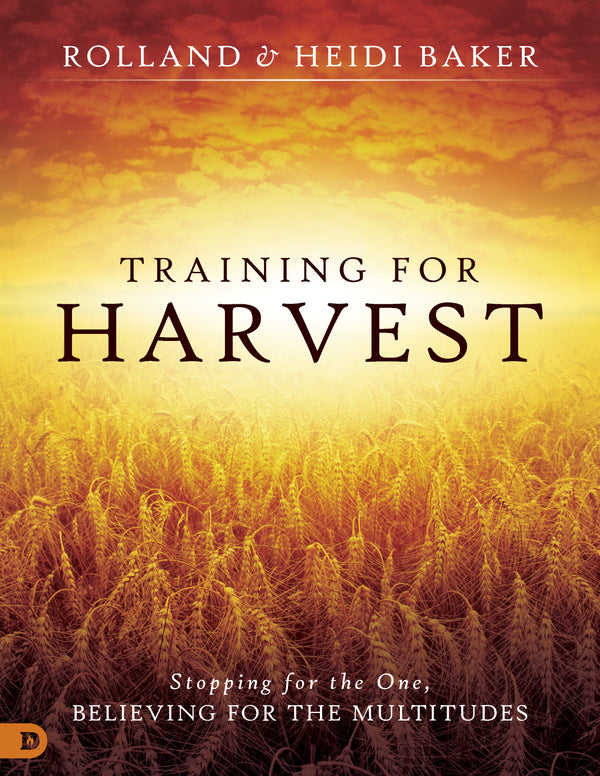 Book cover of Training For Harvest: Stopping For The One, Believing For The Multitudes by Heidi Baker, Rolland Baker