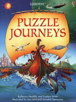 Book cover of Puzzle Journeys: Puzzle Journey Through Time, Puzzle Journey Through Space, Puzzle Journey Around the World by Rebecca Heddle, Lesley Sims