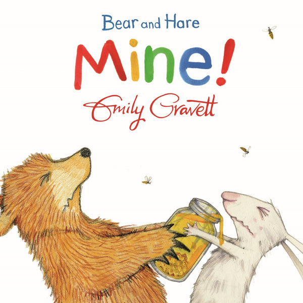 Book cover of Bear And Hare: Mine! by Emily Gravett
