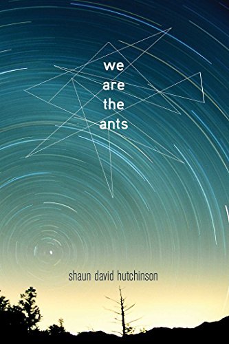 Book cover of We Are the Ants by Shaun David Hutchinson