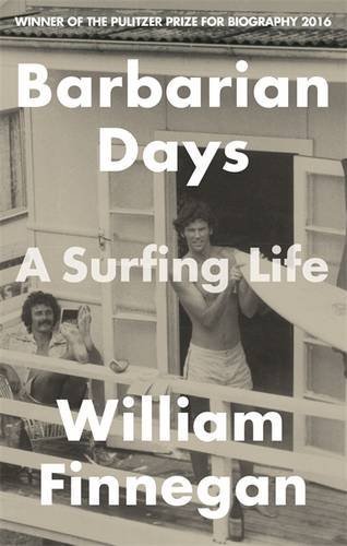 Book cover of Barbarian Days: A Surfing Life by Finnegan William