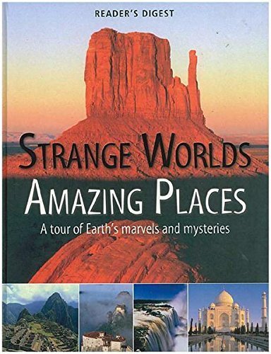 Book cover of Strange Worlds Amazing Facts: A Tour of Earth's Marvels and Mysteries by Reader's Digest Association