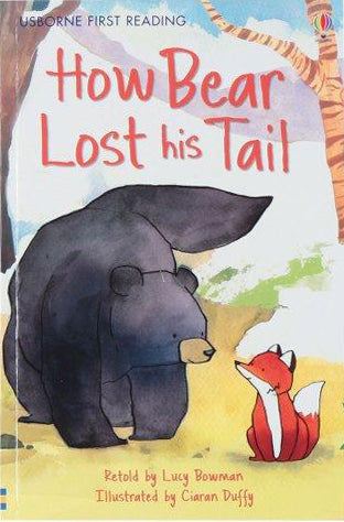 Book cover of How Bear Lost His Tail by Lucy Bowman (Retold by), Ciaran Duffy (Illus.)