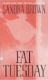 Book cover of Fat Tuesday by Sandra       Brown