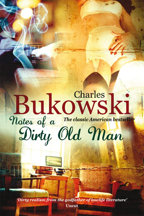 Book cover of Notes Of A Dirty Old Man by Charles Bukowski