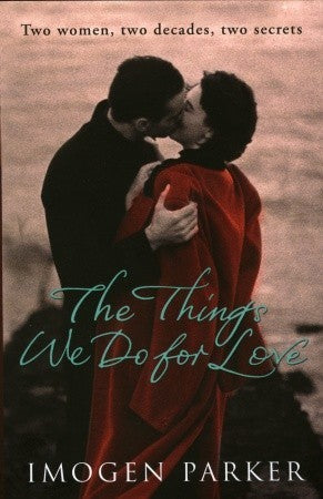 Book cover of The Things We Do For Love by Imogen Parker