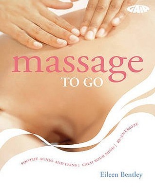 Book cover of Massage to Go by Eilean Bentley