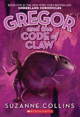 Book cover of Gregor And The Code Of Claw by Suzanne Collins
