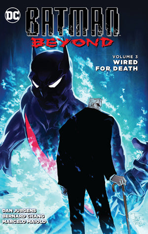Book cover of Batman Beyond, Volume 3: Wired For Death by Dan Jurgens (Writer), Bernard Chang (Illus.), Philip Tan (Illus.), Stephen       Thompson (Illus.), Jay Leisten (Illus.), Ryan Sook (Illus.)