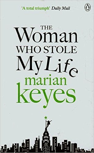 Book cover of The Woman Who Stole My Life by Marian Keyes