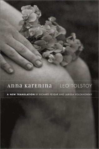 Book cover of Anna Karenina by Leo Tolstoy, Richard Pevear (Trans.), Larissa Volokhonsky (Trans.)
