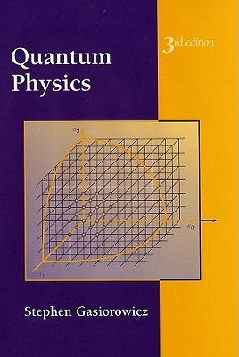 Book cover of Quantum Physics by Stephen Gasiorowicz