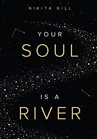 Book cover of Your Soul Is a River by Nikita Gill
