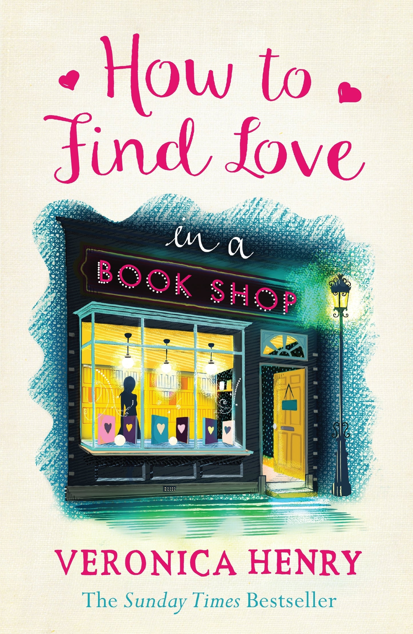 Book cover of How To Find Love In A Bookshop by Henry  Veronica