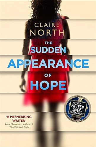 Book cover of The Sudden Appearance Of Hope by Claire North