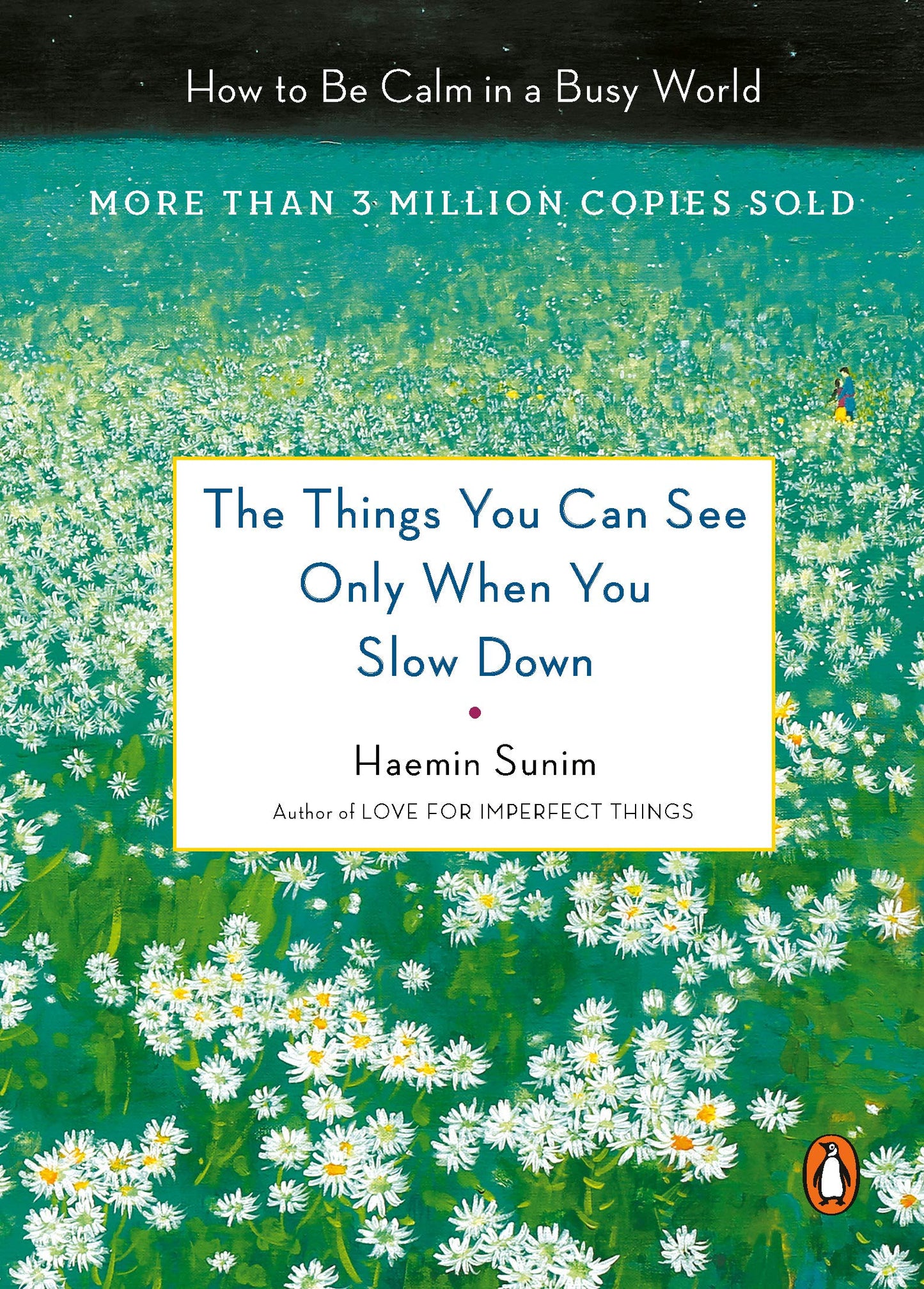 Book cover of The Things You Can See Only When You Slow Down: How to Be Calm in a Busy World by Haemin Sunim, Chi-Young Kim (Trans.), Youngcheol Lee (Illus.)