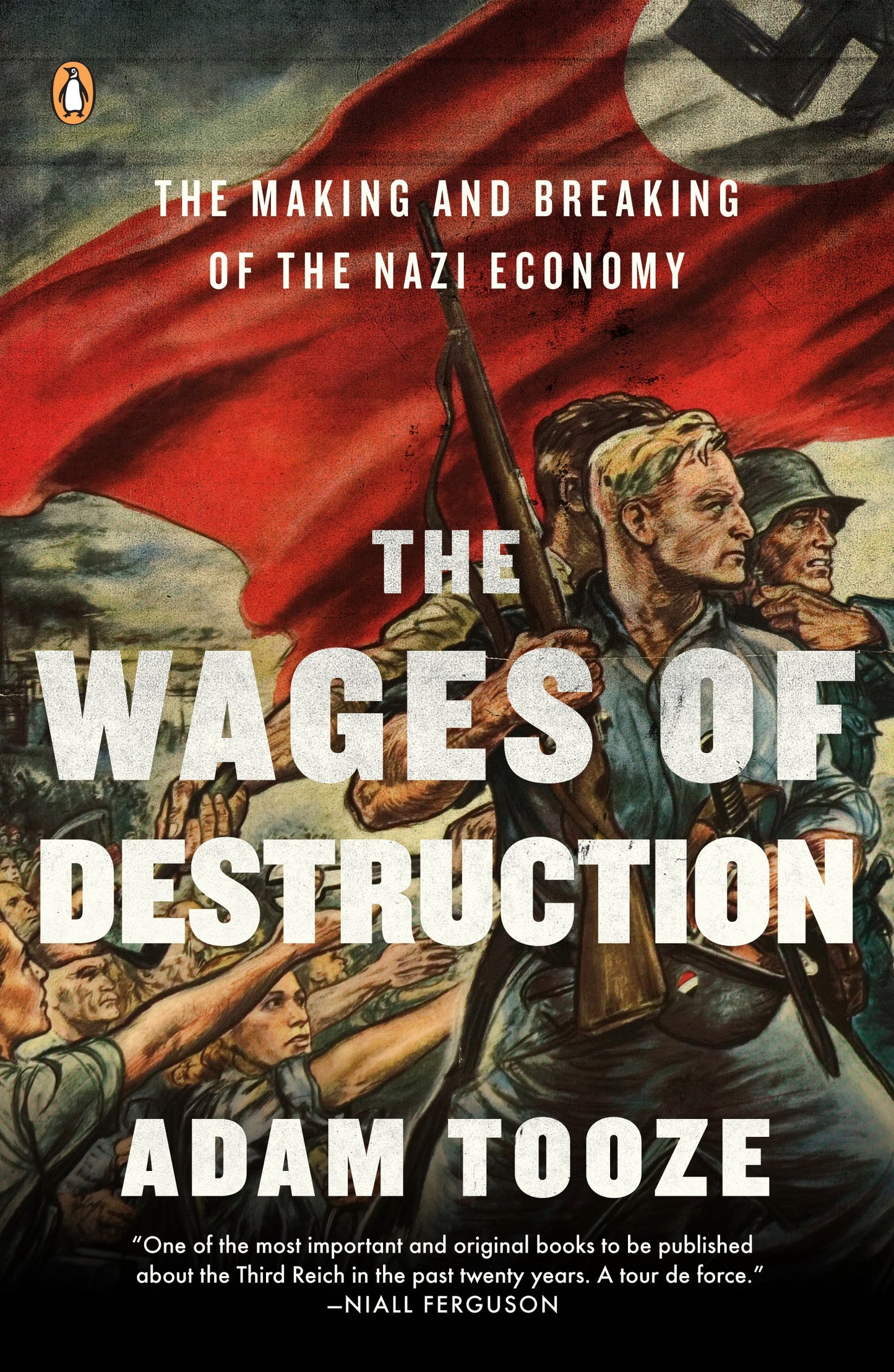 Book cover of The Wages of Destruction: The Making and Breaking of the Nazi Economy by Adam Tooze