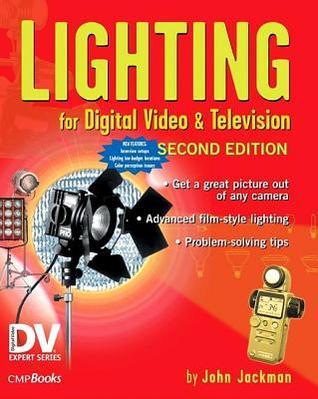 Book cover of Lighting For Digital Video And Television by John   Jackman