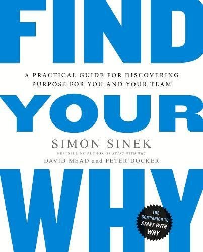 Book cover of Find Your Why by Simon Sinek