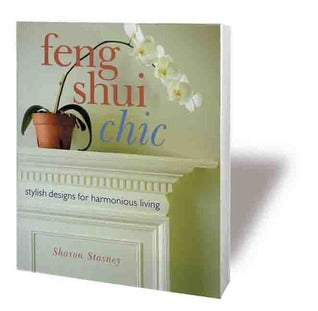 Book cover of Feng Shui Chic: Stylish Designs For Harmonious Living by Sharon Stasney