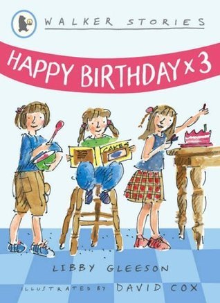 Book cover of Happy Birthday X Three by Libby Gleeson, David    Cox (Illus.)