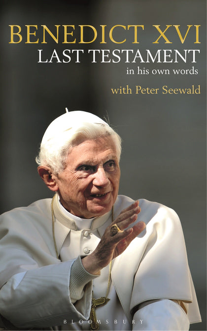 Book cover of Last Testament: In His Own Words by Pope Benedict XVI, Peter Seewald
