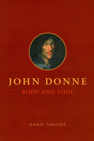 Book cover of John Donne, Body and Soul by Ramie Targoff