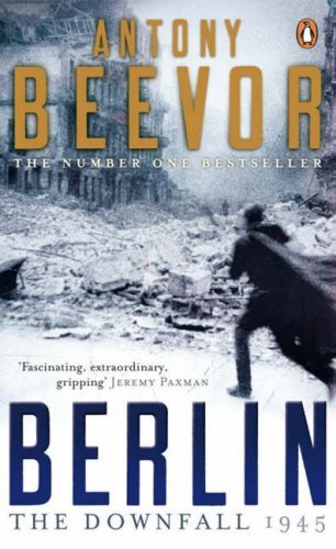 Book cover of Berlin: The Downfall 1945 by Antony Beevor