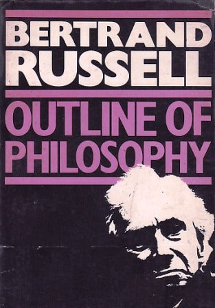 Book cover of An Outline of Philosophy by Bertrand Russell