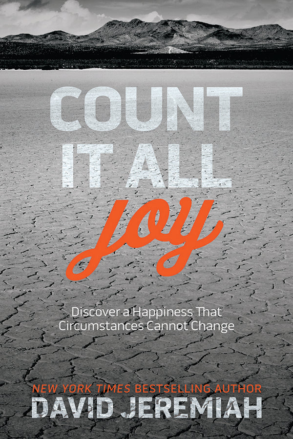 Book cover of Count It All Joy: Discover a Happiness That Circumstances Cannot Change by David Jeremiah