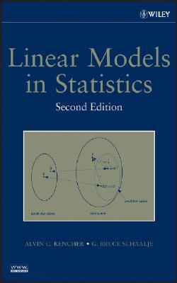 Book cover of Linear Models In Statistics by Alvin C. Rencher, G. Bruce Schaalje