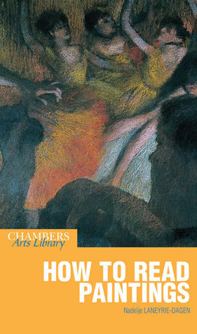 Book cover of How To Read Paintings by Nadeije Laneyrie-Dagen