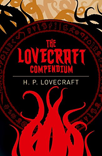 Book cover of The Lovecraft Compendium by H.P. Lovecraft