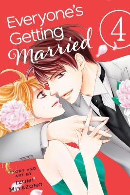 Book cover of Everyone's Getting Married, Vol. 4 by Izumi Miyazono