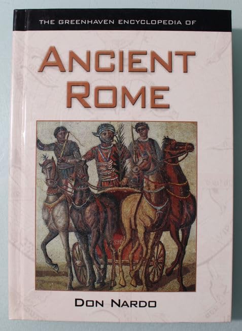 Book cover of The Greenhaven Encyclopedia Of Ancient Rome by Don Nardo (editor)