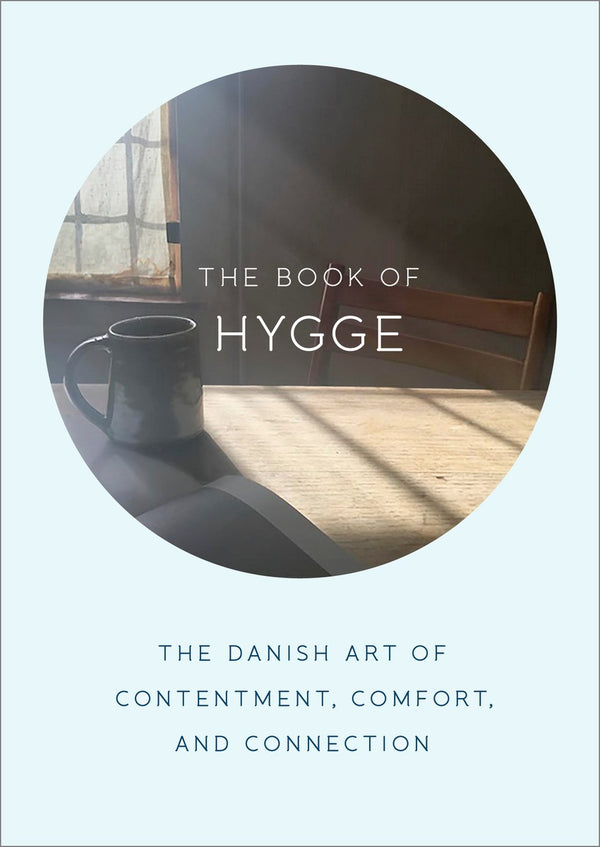 Book cover of The Book of Hygge: The Danish Art of Contentment, Comfort, and Connection by Louisa Thomsen Brits
