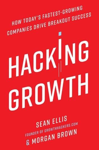 Book cover of Hacking Growth by Sean     Ellis, Morgan Brown