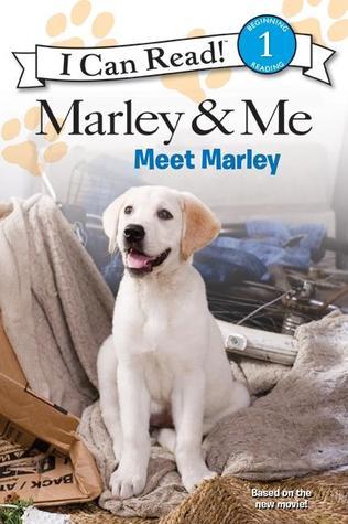 Book cover of Marley & Me: Meet Marley by John Grogan, Natalie Engel, Scott Frank, Don Roos
