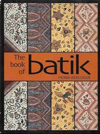 Book cover of The Book of Batik by Fiona Kerlogue