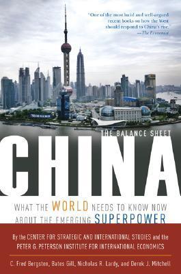 Book cover of China: The Balance Sheet: What the World Needs to Know Now About the Emerging Superpower by C. Fred Bergsten, Bates Gill, Nicholas R. Lardy, Derek Mitchell