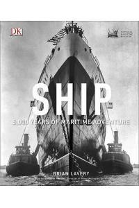 Book cover of Ship: 5,000 Years of Maritime Adventure by Brian Lavery