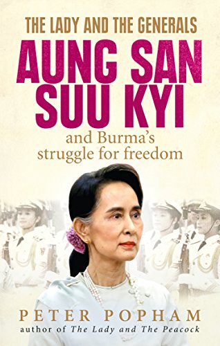 Book cover of The Lady And The Generals: Aung San Suu Kyi And Burma's Struggle For Freedom by Popham Peter