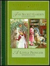 Book cover of The Secret Garden / A Little Princess by Frances Hodgson Burnett, Jan Burridge (Illus.), Louise Hill (Illus.)