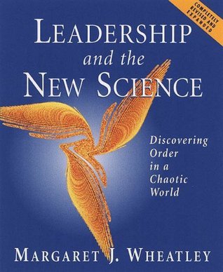 Book cover of Leadership And The New Science by Margaret J. Wheatley
