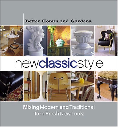 Book cover of New Classic Style: Mixing Modern And Traditional For A Fresh New Look by Vicki L. Ingham (Ed.)