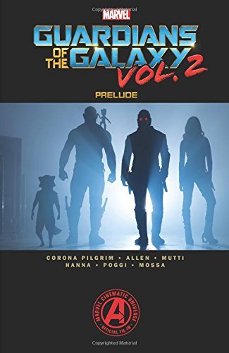 Book cover of Marvel's Guardians Of The Galaxy Vol. 2 Prelude by Will Corona Pilgrim, Christopher Allen (Illus.), Chris       Allen (Illus.)