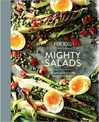 Book cover of Food52 Mighty Salads: 60 New Ways To Turn Salad Into Dinner [A Cookbook] by Food52, Amanda Hesser (Foreword), Merrill Stubbs (Foreword)