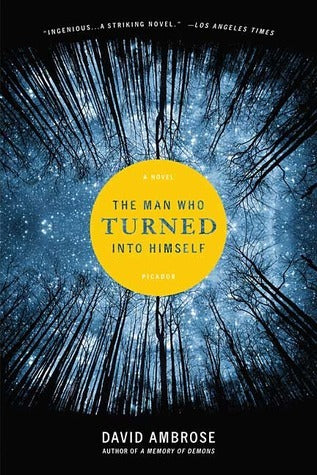 Book cover of The Man Who Turned Into Himself by David Ambrose