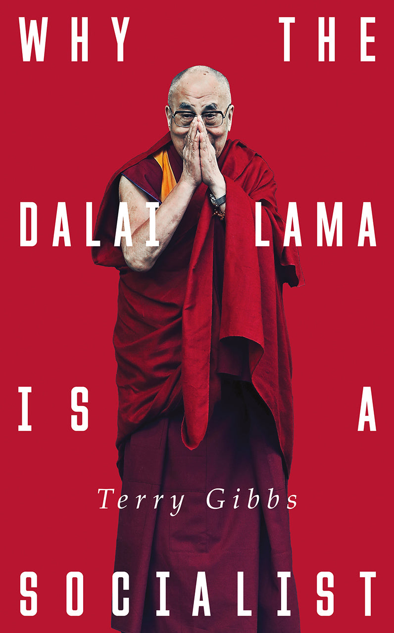 Book cover of Why The Dalai Lama Is A Socialist: Buddhism And The Compassionate Society by Terry Gibbs